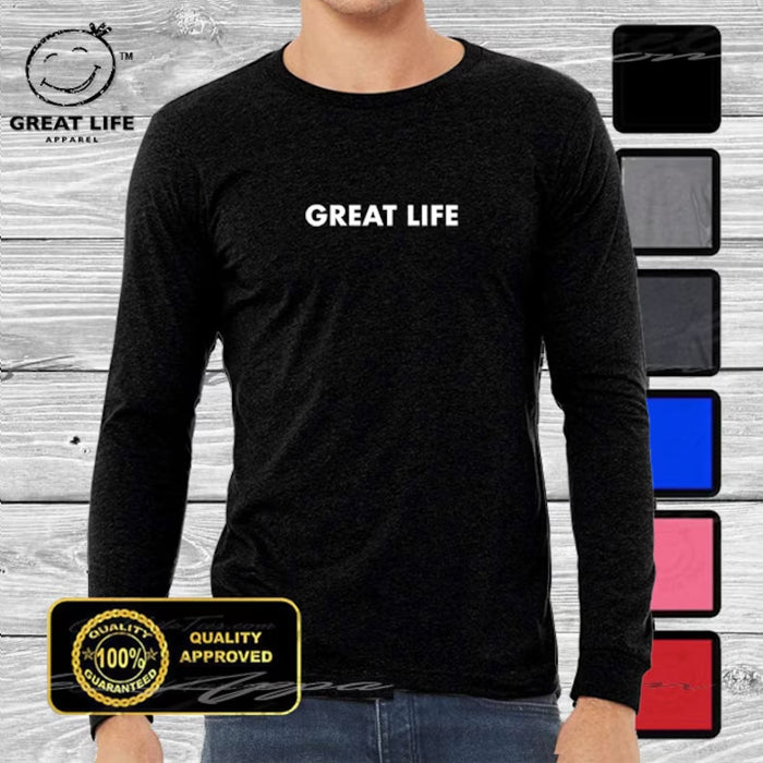 Great Life Long Sleeve Shirt